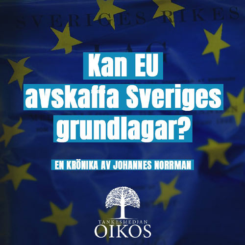 Kan EU avskaffa Sveriges grundlagar?