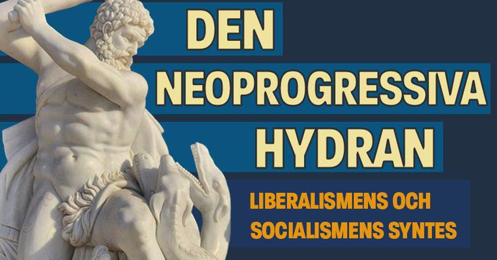 Den neoprogressiva hydran — liberalismens och socialismens syntes