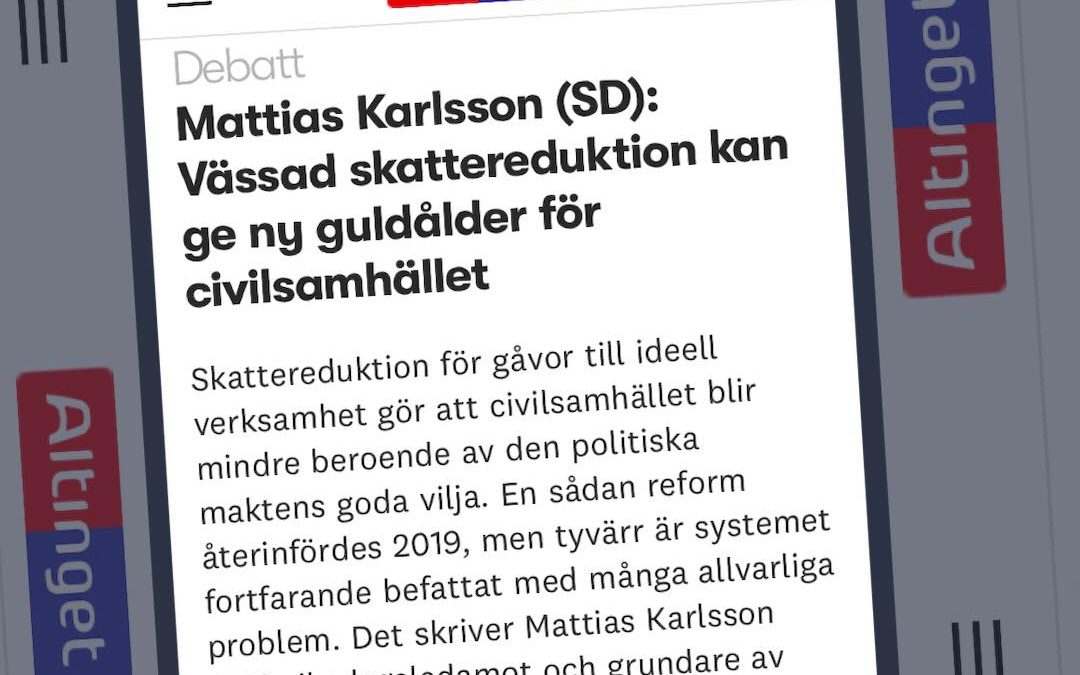  Oikos Mattias Karlsson i Altinget: ”Vässad skattereduktion kan ge ny guldålder för civilsamhället”